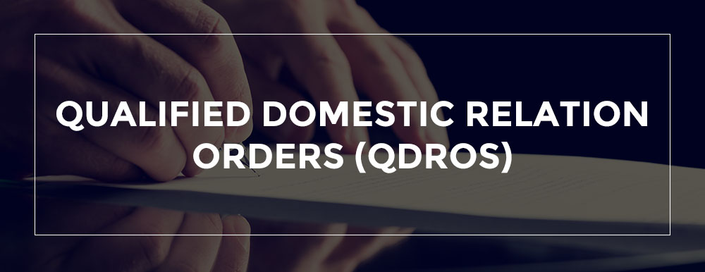 QUALIFIED DOMESTIC RELATION ORDERS