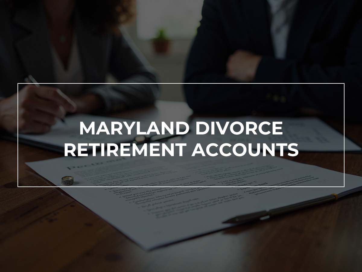 Maryland Divorce Retirement Accounts During Separation