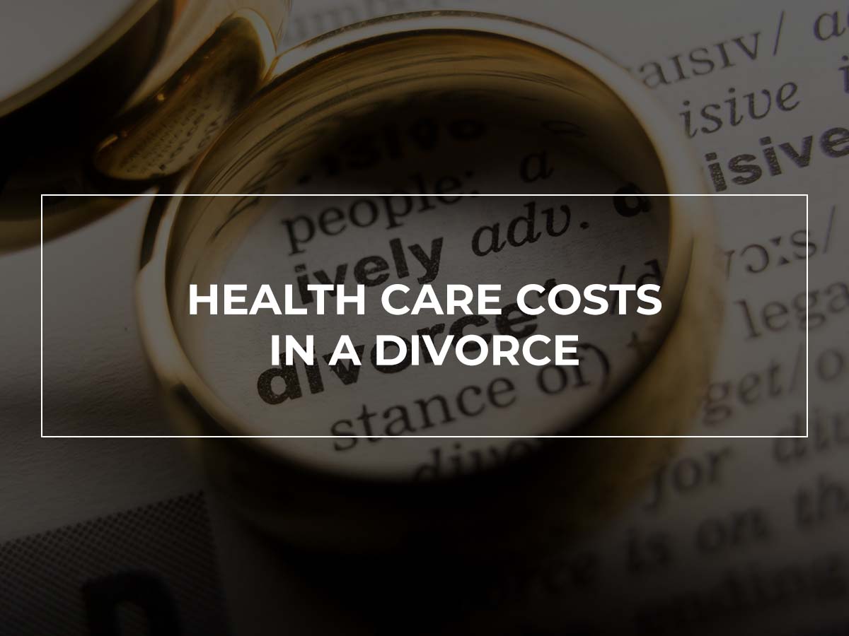 Health Care Costs in Divorce